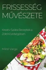 Frissesseg Műveszete