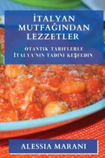 İtalyan Mutfağından Lezzetler