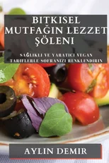 Bitkisel Mutfağın Lezzet Şoleni