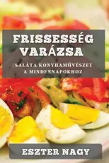 Frissesseg Varazsa
