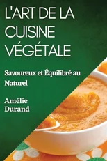 L'Art de la Cuisine Vegetale