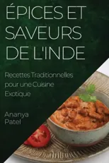 Epices et Saveurs de l'Inde