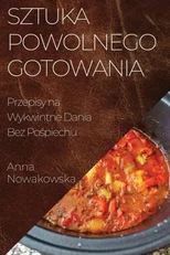 Sztuka Powolnego Gotowania