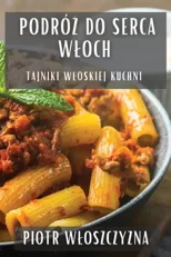 Podroż do Serca Wloch
