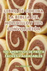 Libro de Cocina La Biblia del Molinillo Y Los Convolucion