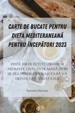 Carte de Bucate Pentru Dieta MediteraneanĂ Pentru IncepĂtori 2023