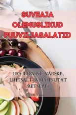 Suveaja Olemuslikud Puuviljasalatid