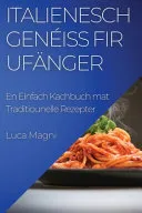 Italienesch Geneiss fir Ufanger