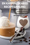 En Kaffealskares Receptsamling