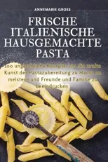 Frische Italienische Hausgemachte Pasta
