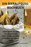 Ein Bieraufgusskochbuch