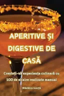 Aperitive Și Digestive de CasĂ