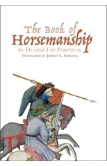 The Book of Horsemanship by Duarte I of Portugal