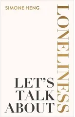 Let's Talk About Loneliness