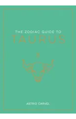 The Zodiac Guide to Taurus