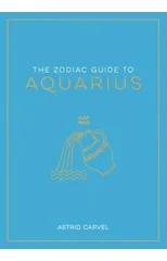 The Zodiac Guide to Aquarius