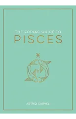 The Zodiac Guide to Pisces