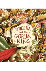 Imelda and the Goblin King