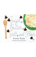Sugar, Butter, Salt, and Flour
