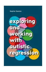 Exploring and Working With Autistic Regression