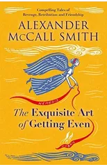 The Exquisite Art of Getting Even