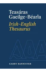 Teasaras Gaeilge-Bearla | Irish-English Thesaurus