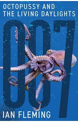 Octopussy and The Living Daylights