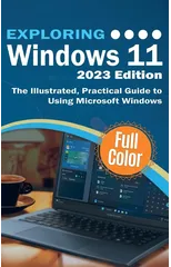 Exploring Windows 11 - 2023 Edition