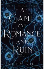 A Game of Romance and Ruin