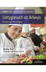 Llyfr Myfyrwyr Lletygarwch ac Arlwyo Lefel WJEC Lefel 1/2 Llyfr Myfyrwyr - Argraffiad Diwygiedig (WJEC Vocational Award Hospitality and Catering Level 1/2 Student Book - Revised Edition)