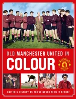 Old Manchester United in Colour