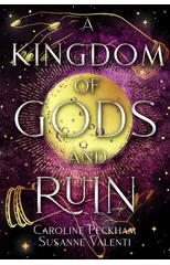 A Kingdom of Gods and Ruin