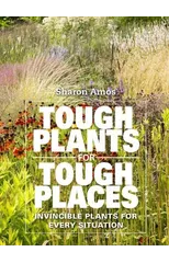 Tough Plants for Tough Places