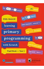 Teaching Primary Programming with Scratch Pupil Book Year 3