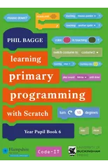 Teaching Primary Programming with Scratch Pupil Book Year 6