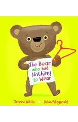 The Bear who had Nothing to Wear