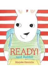 Ready! said Rabbit