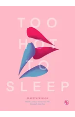 Too Hot to Sleep