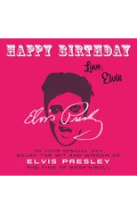 Happy Birthday—Love, Elvis