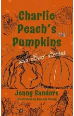 Charlie Peach's Pumpkins and other stories