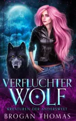 Verfluchter Wolf - Kreaturen der Anderswelt