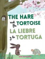 The Hare and the Tortoise / La Libre y la Tortuga