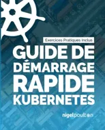 Guide de demarrage rapide Kubernetes