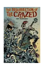 The Resurrection of The Crazed