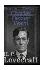 El caso de Charles Dexter Ward - The Case of Charles Dexter Ward