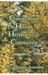 Chemistry of Higher Heterocyclic Compounds