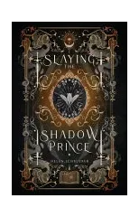 Slaying the Shadow Prince