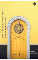 10th Anniversary Issue Part II, Fiction & Interviews