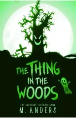 The Thing in the Woods
