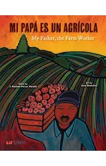 Mi Papa es un Agricola / My Father, the Farm Worker